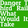 Danger Third Rail