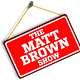 Matt Brown Show