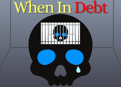 When In Debt