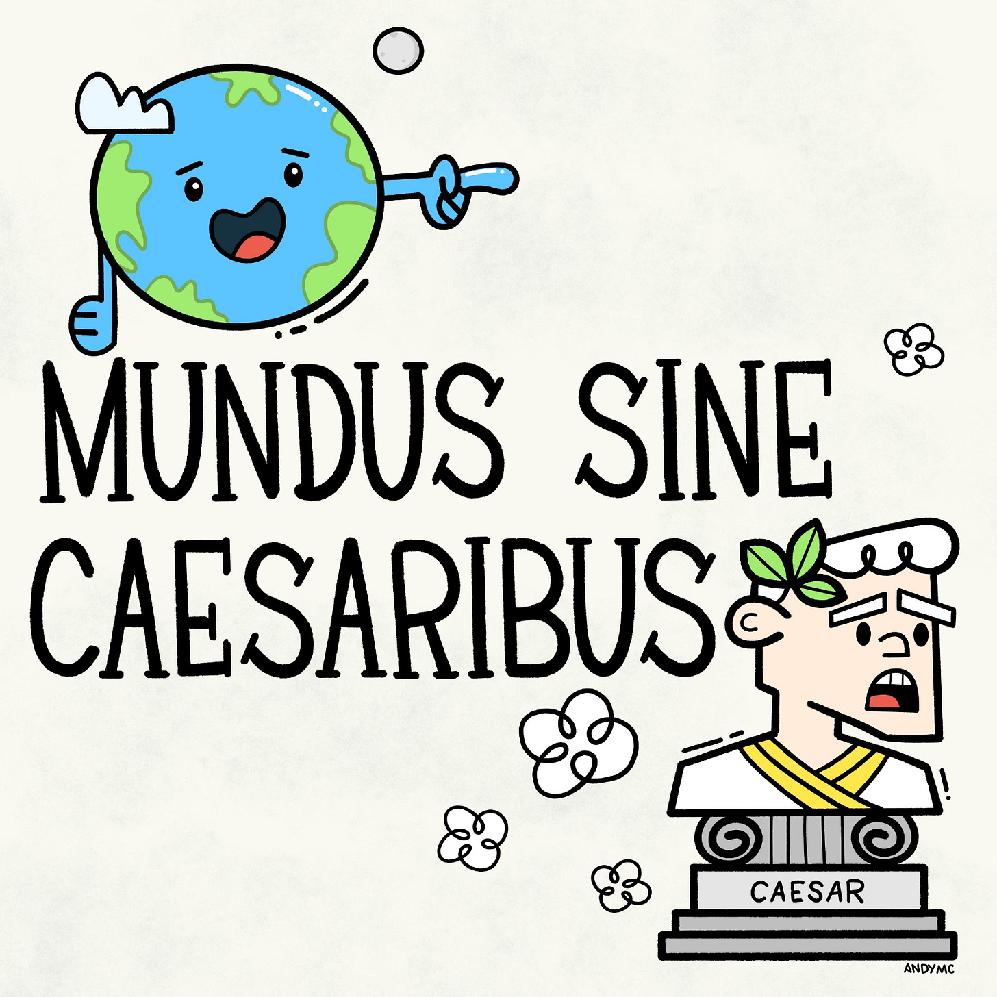 a cartoon illustration with a cartoon earth and Caesar statue and the words "mundus sine caesaribus"