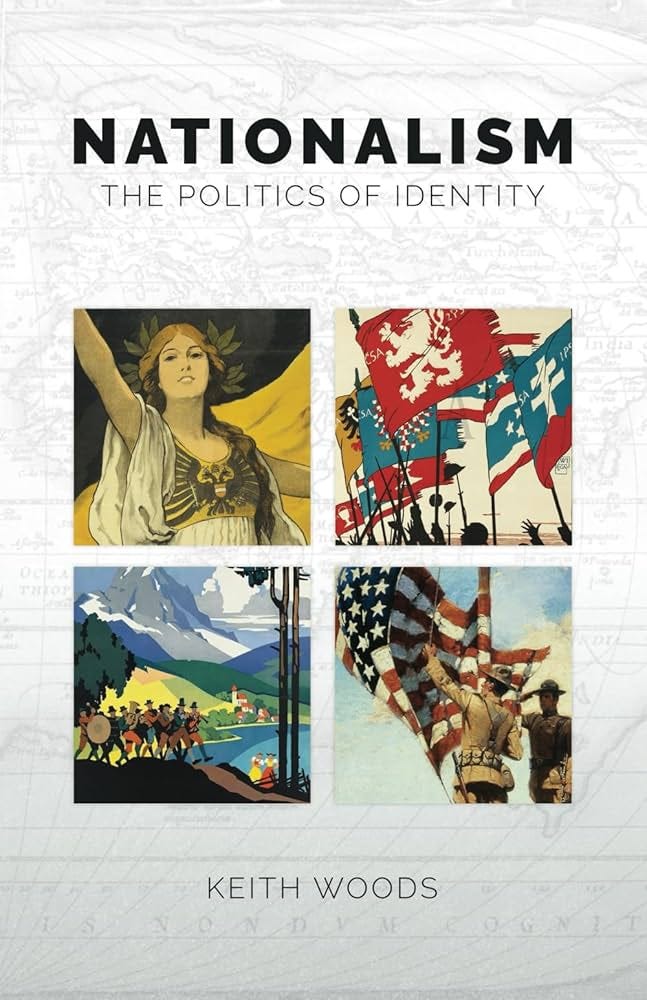 Nationalism: The Politics of Identity: Woods, Keith: 9781836543602:  Amazon.com: Books
