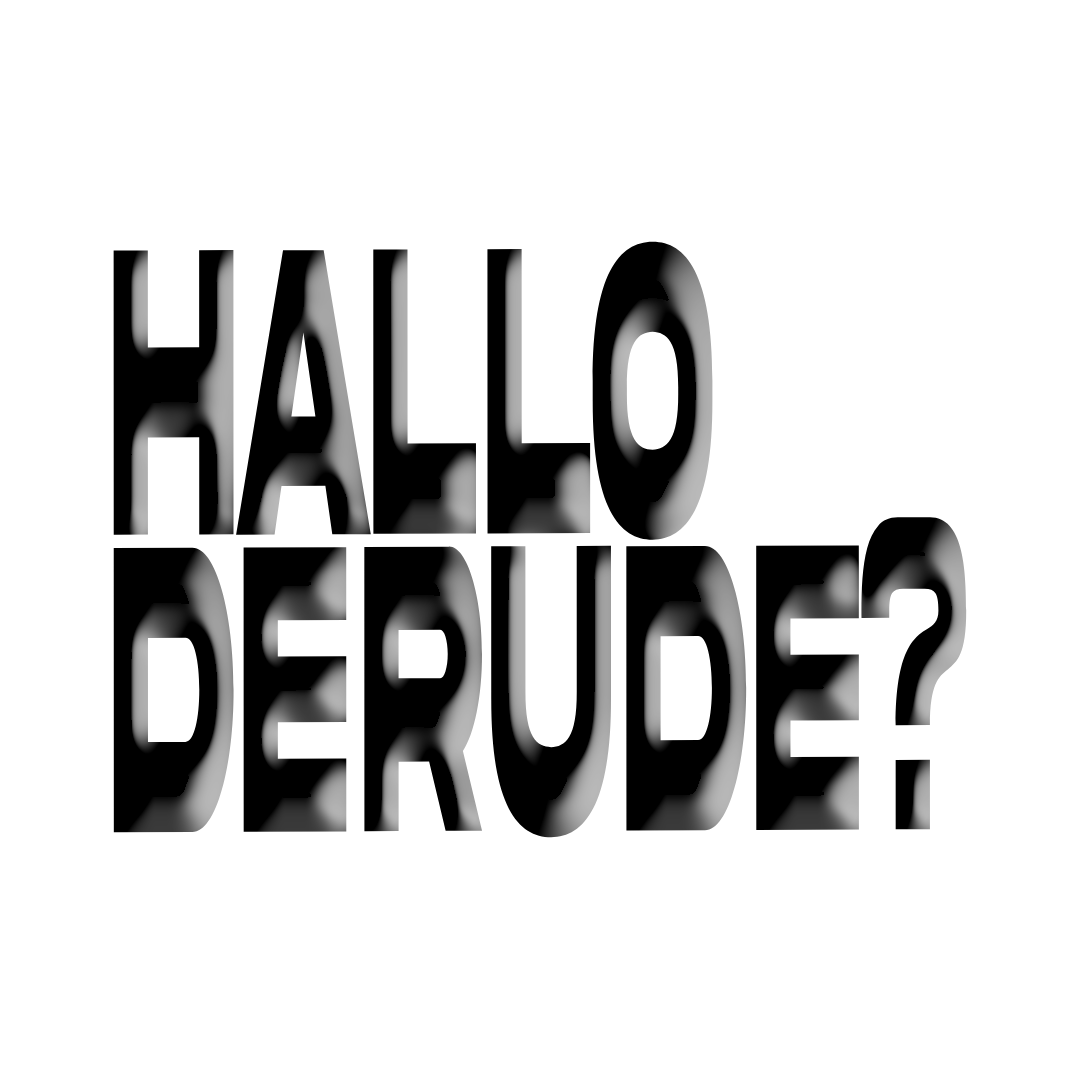 Hallo derude?