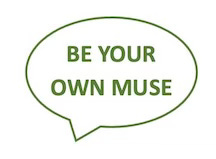 BE YOUR OWN MUSE