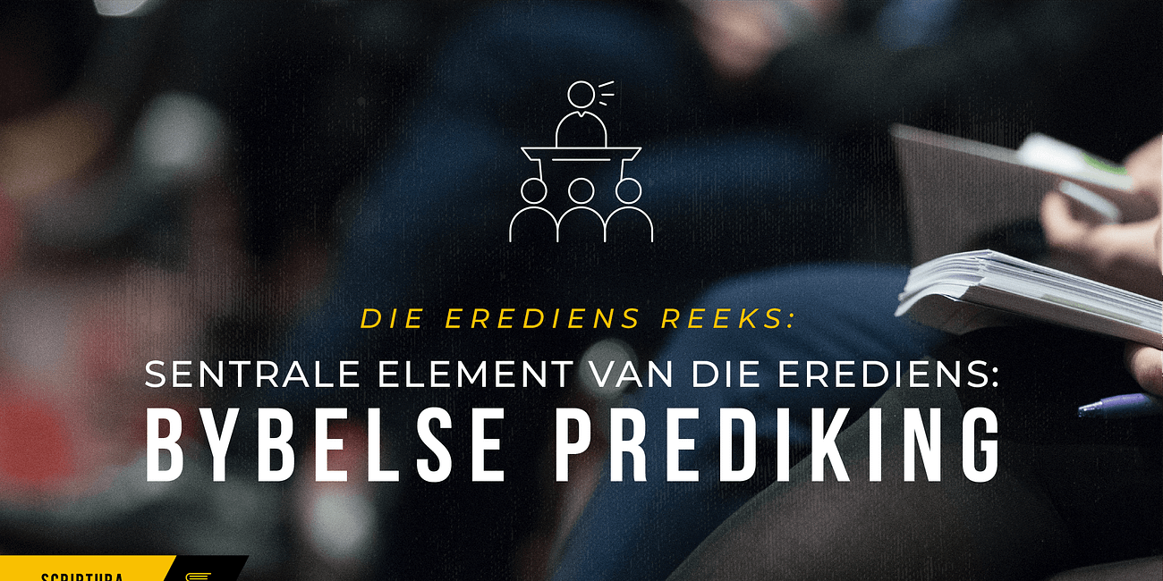 Die Erediens: Bybelse prediking