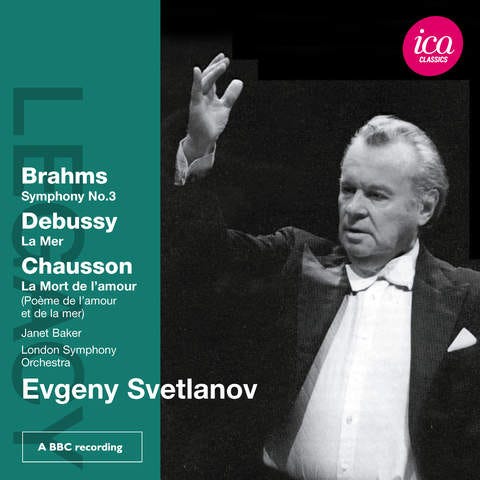 Brahms: Symphony No. 3 - Debussy: La Mer - Chausson: La Mort de l'amour