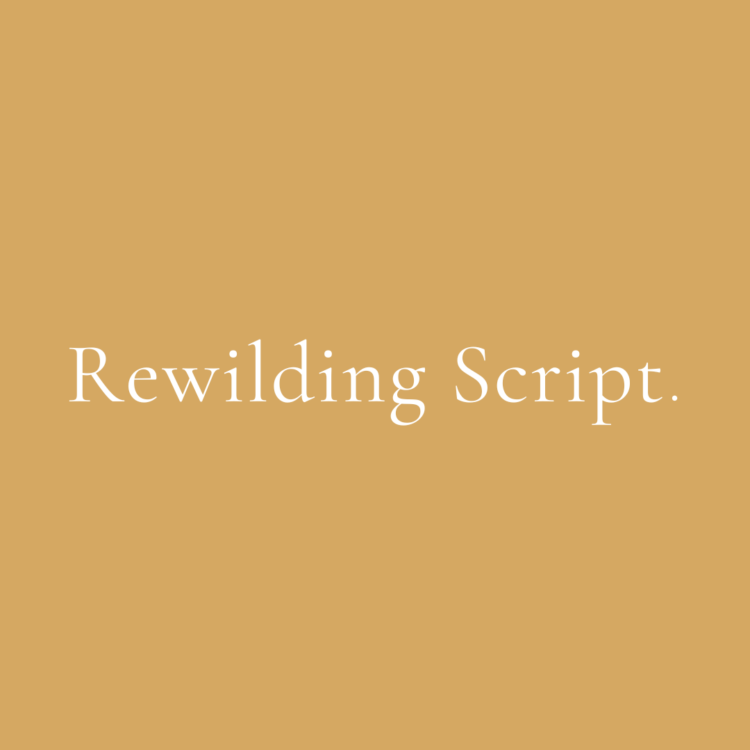 The Rewilding Script