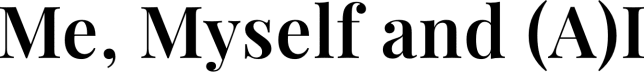 Me, Myself and (A)I
