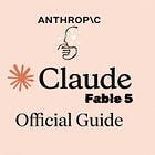 Claude Fable 5 Official Guide