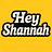 Hey Shannah - Shannah Game