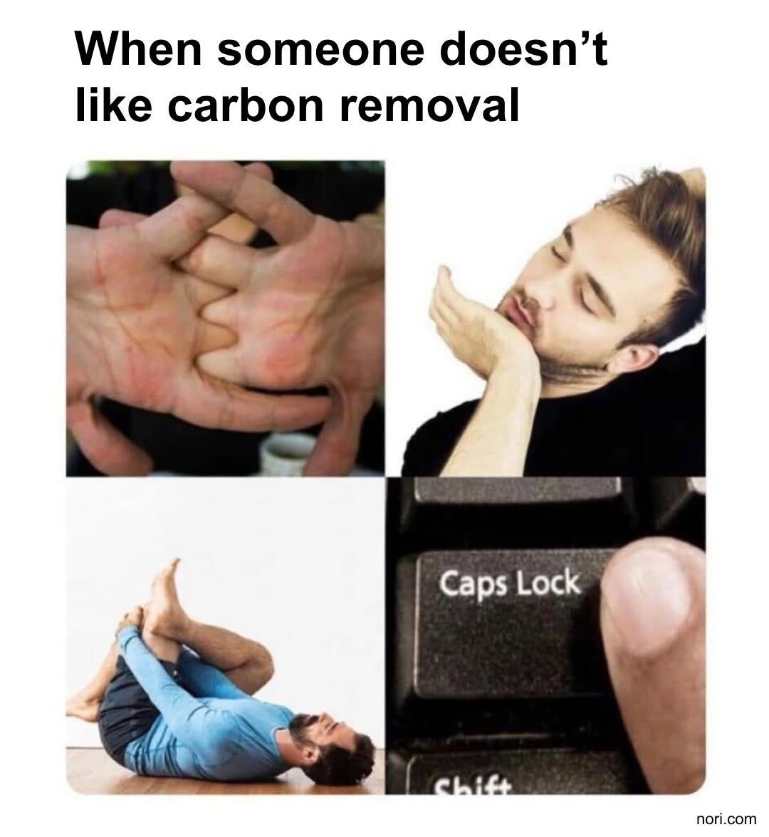 Text: "When someone doesn't like carbon removal." Four photos: hands cracking knuckles, a man cracking his neck, a man stretching on the floor, and a finger on the caps lock key.