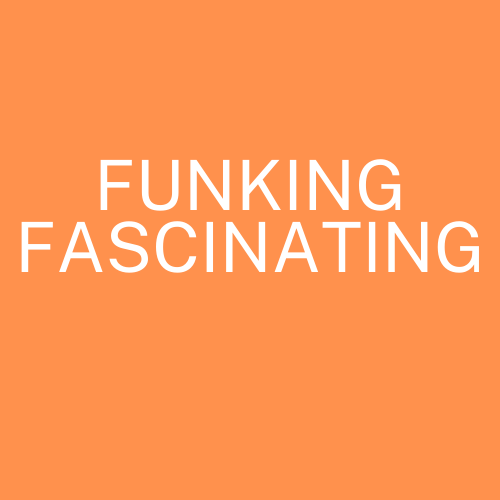 Funking Fascinating