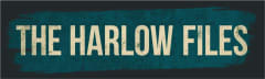 The Harlow Files 