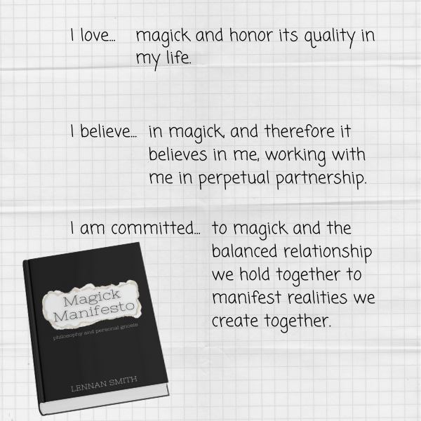 Good Magick I wrote a MAGICK MANIFESTO - by Lennan Smith