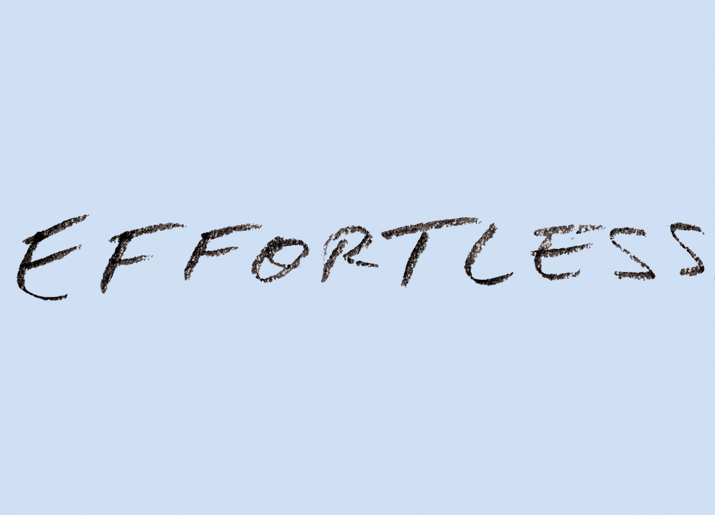 effortless