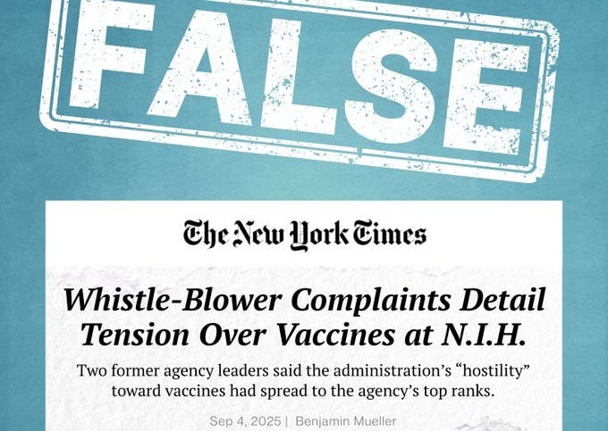 A graphic featuring the word "FALSE" in large letters at the top, over an excerpt from The New York Times article titled "Whistle-Blower Complaints Add Tension Over Vaccines at N.I.H.," dated September 4, 2025, by Benjamin Mueller. The background is textured teal.