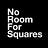 No Room For Squares Berlin