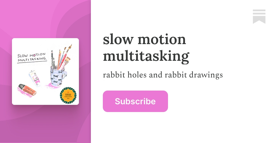 slow motion multitasking | Julia Pott | Substack