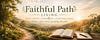 Faithful Path Living