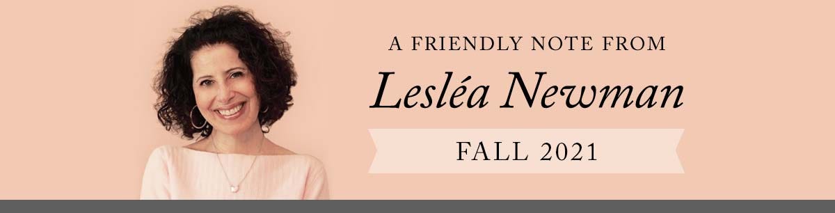 A Friendly Note from Lesléa Newman, Fall 2021