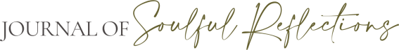 Journal of Soulful Reflections