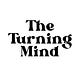 The Turning Mind