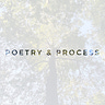 Poetry & Process