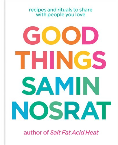 Cover of Good Things by Samin Nosrat
