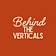 Behind the Verticals