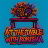 At the Table with Ronisha 
