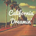 California Dreamin’