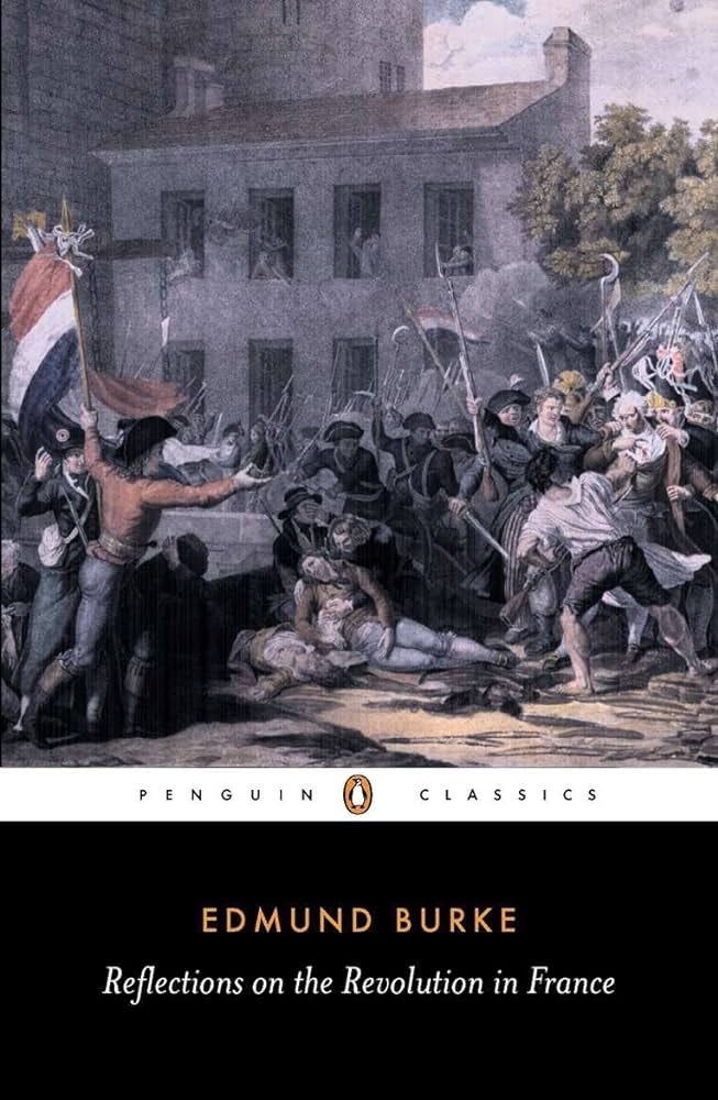 Reflections on the Revolution in France (Penguin Classics): Burke, Edmund,  O'Brien, Conor Cruise: 9780140432046: Amazon.com: Books