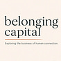 Belonging Capital