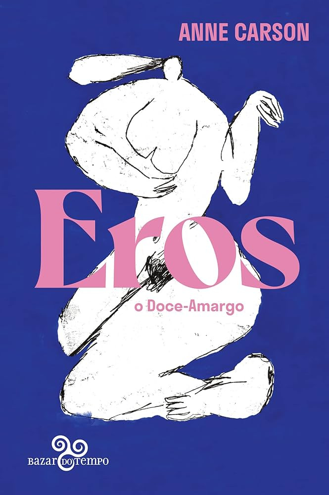 Eros, o doce-amargo: Um ensaio | Amazon.com.br
