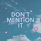 Don't Mention It