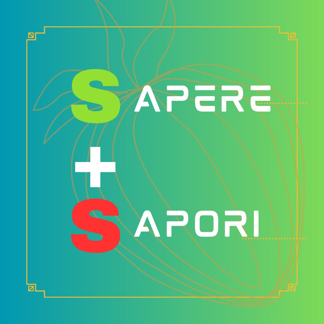 SAPERE + SAPORI