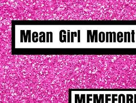 Mean Girl Moment: Horror Discourse