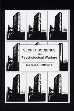 Is Your Life a Humiliation Ritual?-Part I: An Introduction to Michael Hoffman's Secret Societies and Psychological Warfare