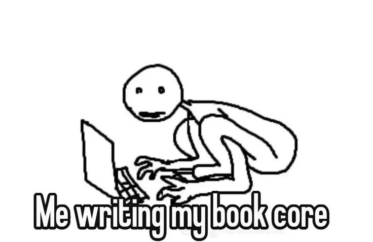 This may contain: a man sitting at a computer with the words me writing my book core This may contain: a man sitting at a computer with the words me writing my book core