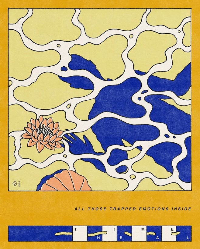 An artistic illustration featuring a lotus flower and lily pad in coral pink against a background divided between pale yellow-green and deep blue areas, connected by organic white flowing lines resembling ripples in water. The image is framed in a mustard yellow border with text below reading "ALL THOSE TRAPPED EMOTIONS INSIDE" and a timeline-like bar with intermittent white and blue spaces. Between them reads “time heals” An artistic illustration featuring a lotus flower and lily pad in coral pink against a background divided between pale yellow-green and deep blue areas, connected by organic white flowing lines resembling ripples in water. The image is framed in a mustard yellow border with text below reading "ALL THOSE TRAPPED EMOTIONS INSIDE" and a timeline-like bar with intermittent white and blue spaces. Between them reads “time heals”