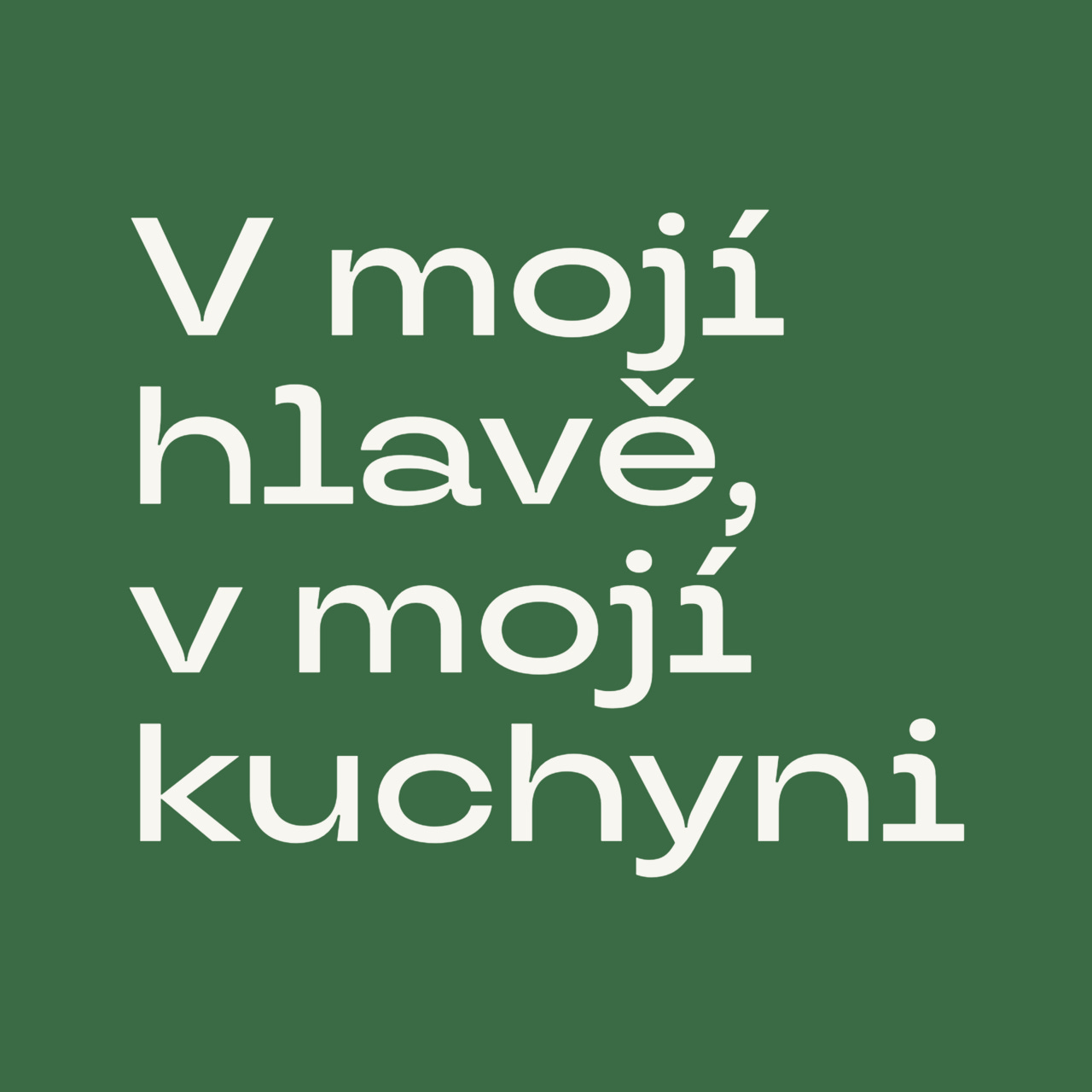 V mojí hlavě, v mojí kuchyni