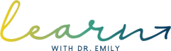 Learn with Dr. Emily