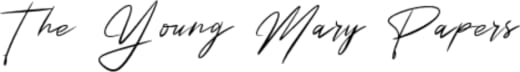 The Young Mary Papers