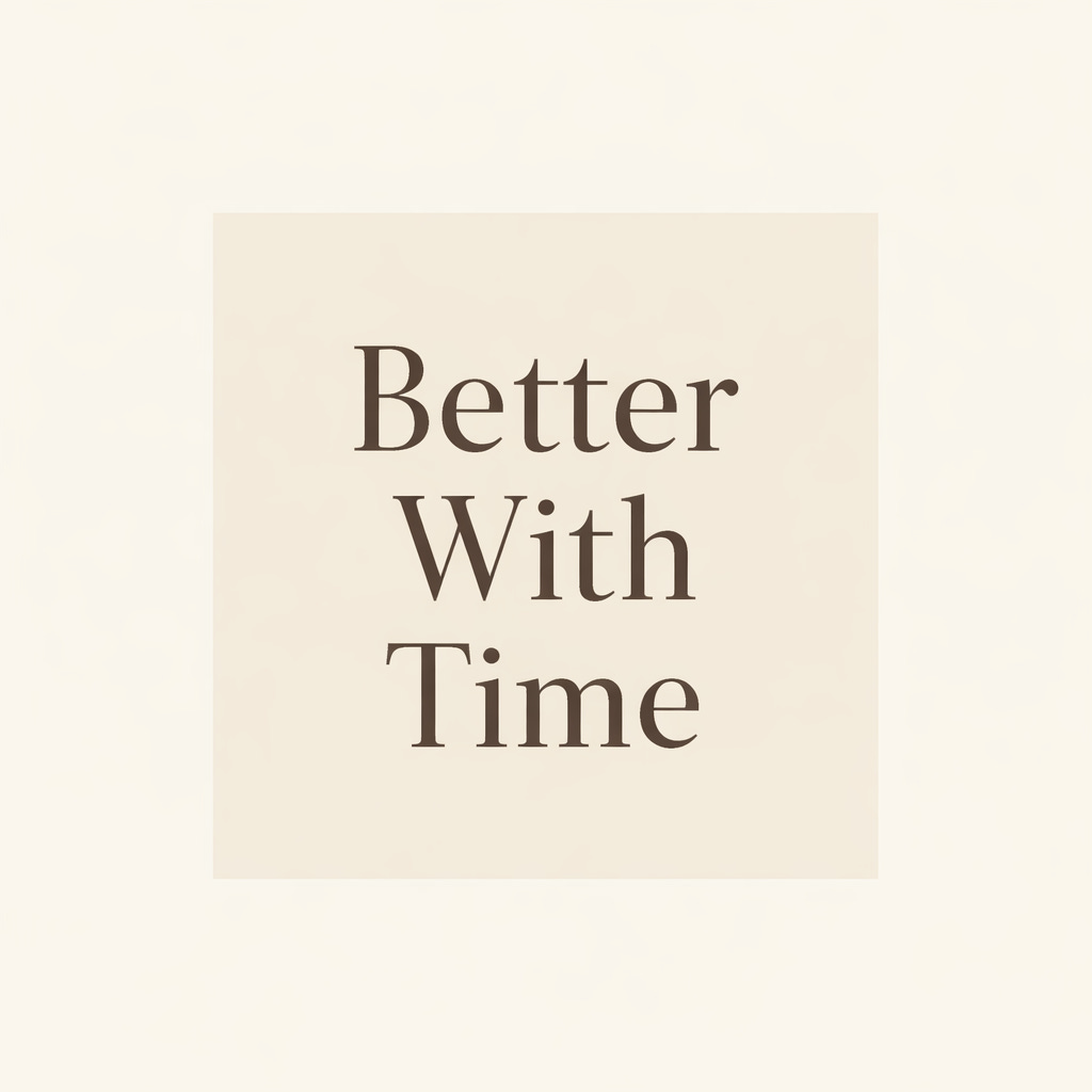 Better With Time