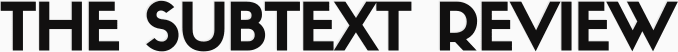 The Subtext Review