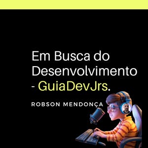 GuiaDevJr - Em Busca do Desenvolvimento \ud83d\ude80