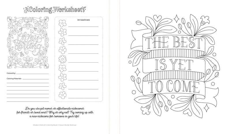 May include: A black and white coloring page featuring a floral design with the text "The Best Is Yet To Come".