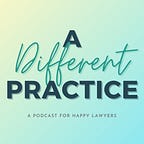 A Different Practice