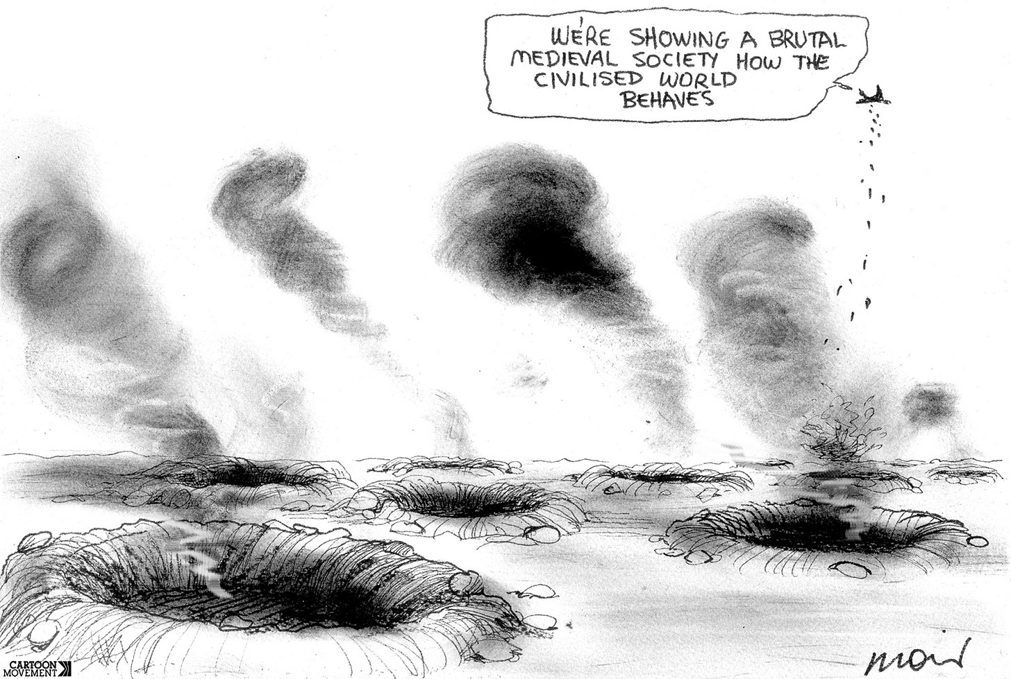 Cartoon showing a bomber flying over a ruined landscape while dropping bombs. A speech bubble coming from the plane has the text: "We're showing a brutal medieval society how the civilised world behaves."