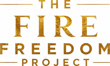 The Fire Freedom Project