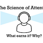 The Science of Attention (Video + Text)